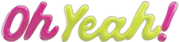 OH YEAH!™
